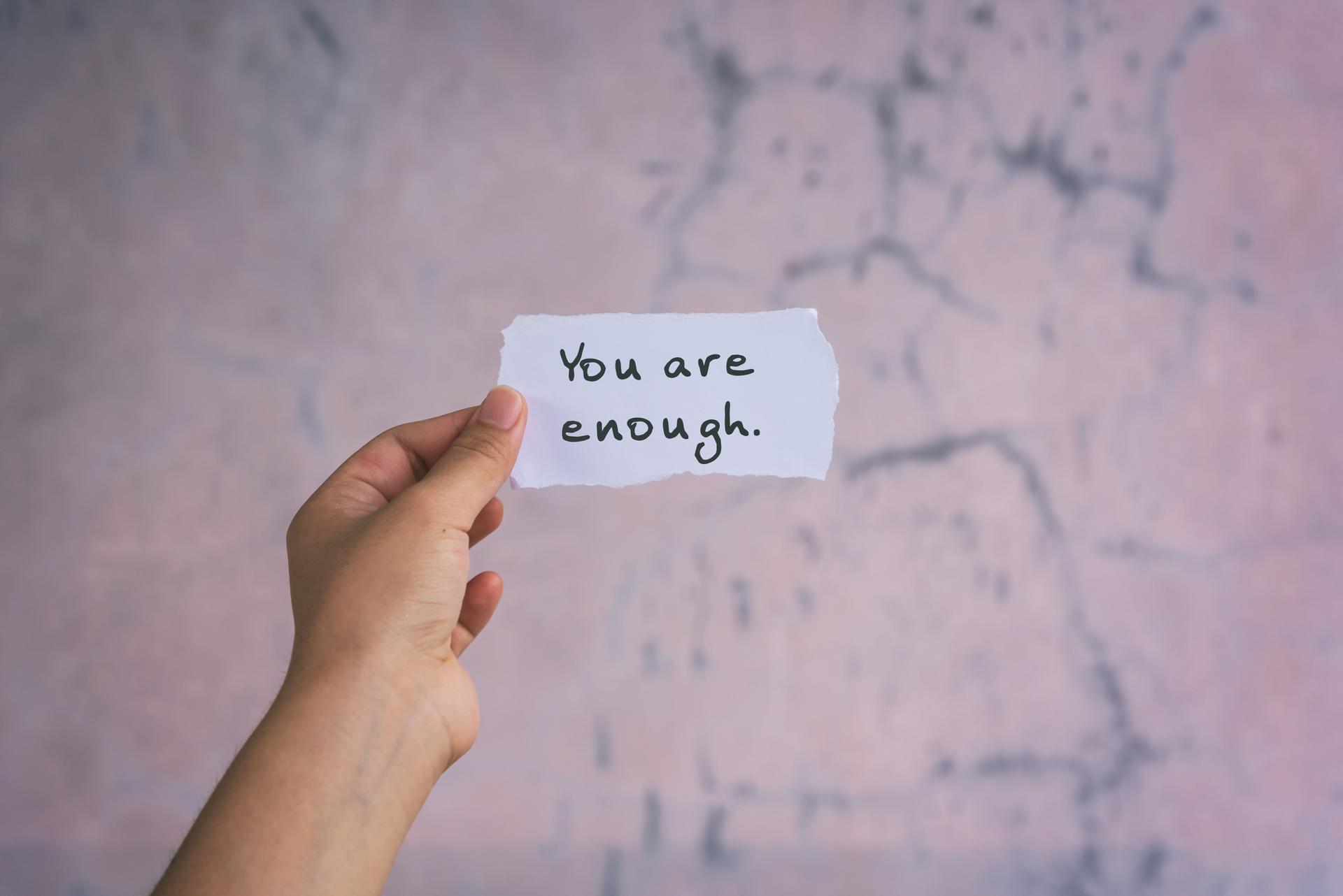 Inspirational quotes - You are enough